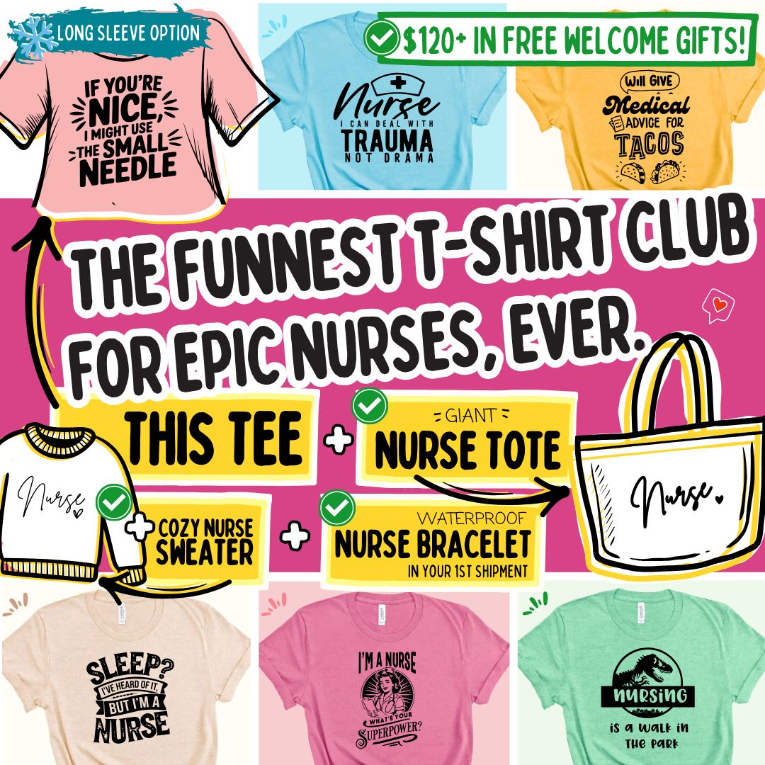 Nurse Life T-Shirt Club