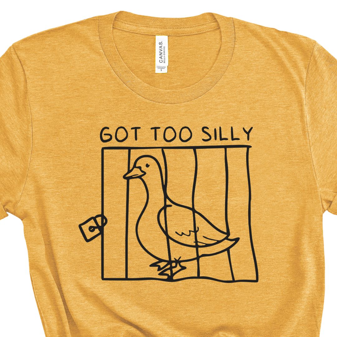 Got Too Silly Tee
