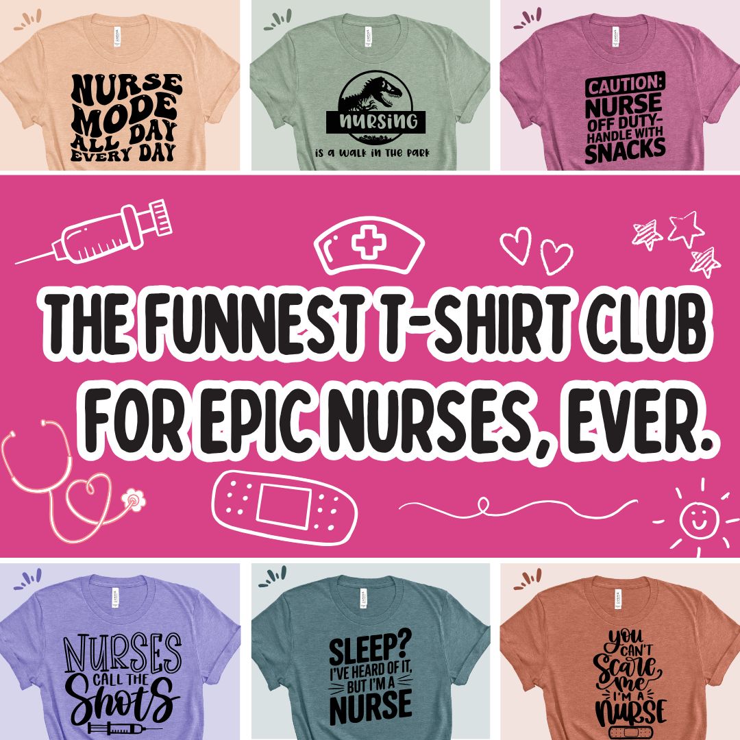 Nurse Life T-Shirt Club