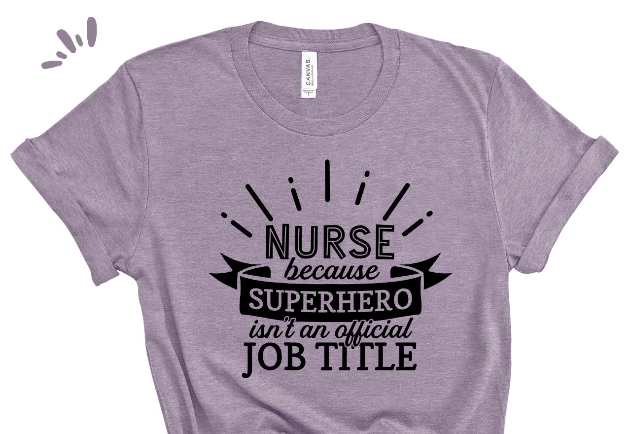 Nurse Because Superhero Tee