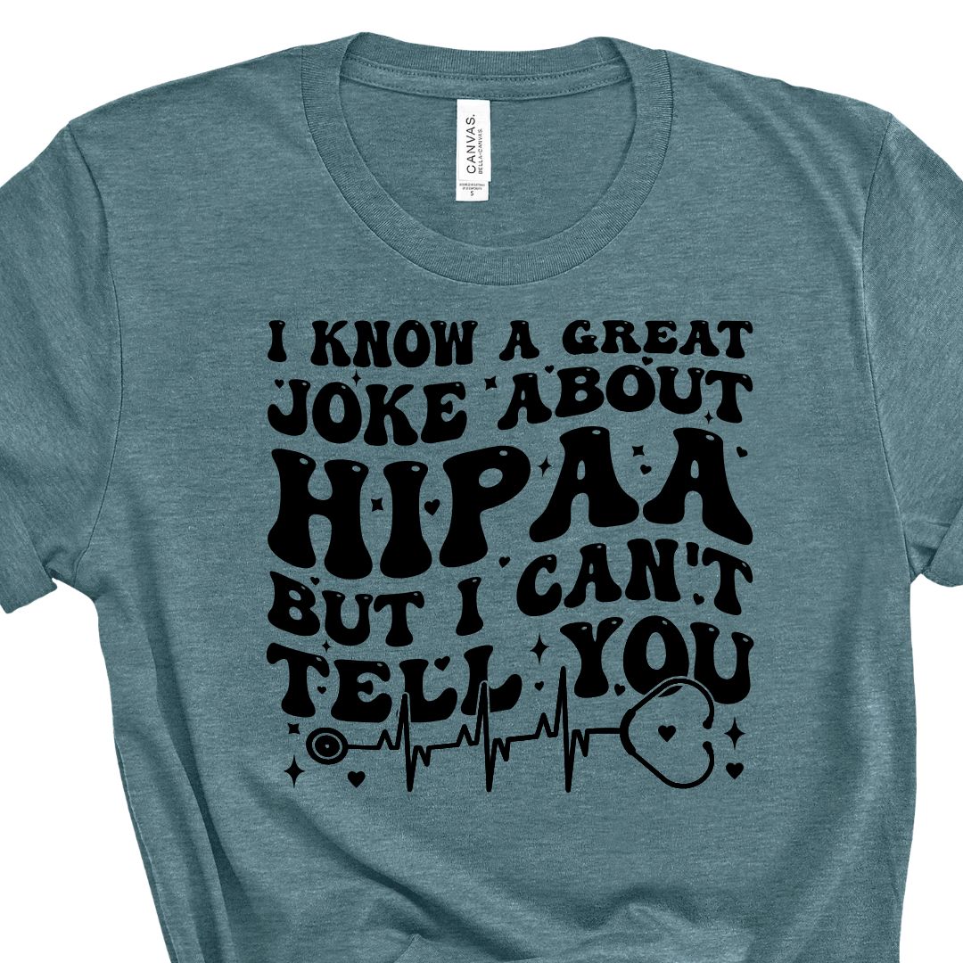 Joke About HIPAA Tee