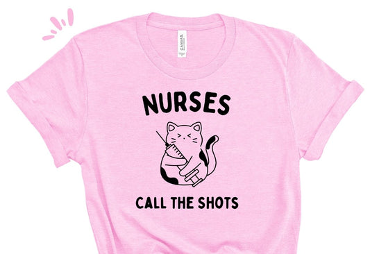 Nurses Call the Shots Tee