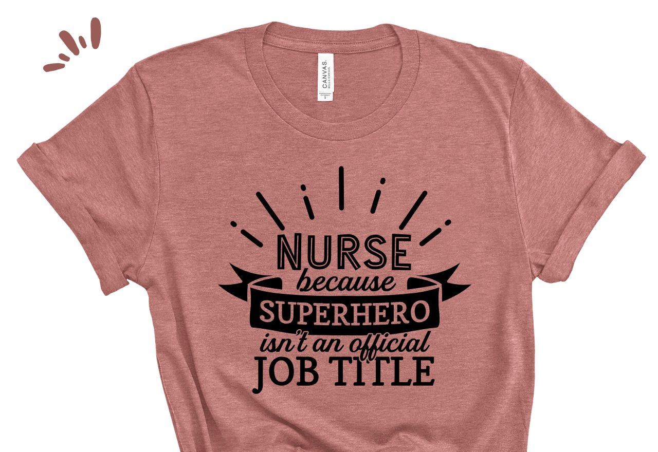 Nurse Because Superhero Tee