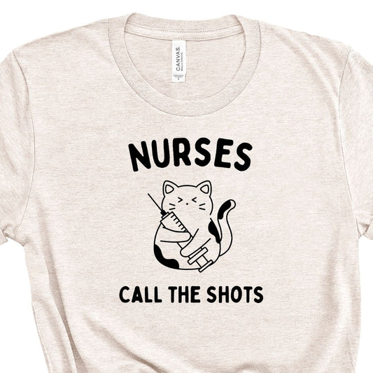 Nurses Call the Shots Tee